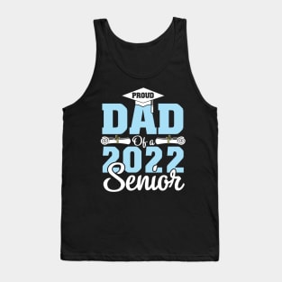 Proud Dad Of A 2022 Senior Graduate Happy Class Of School Tank Top